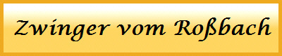 Zwinger vom Ro�bach